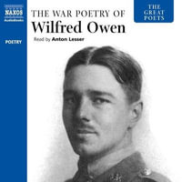 The War Poetry of Wilfred Owen : Great Poets - Wilfred Owen