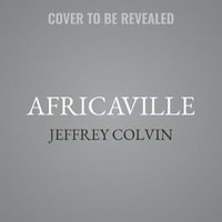 Africaville Lib/E - Jeffrey Colvin