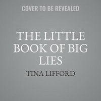 The Little Book of Big Lies : An Inner Fitness Journey - Tina Lifford