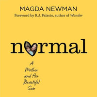 Normal : A Mother and Her Beautiful Son - Ellen Archer