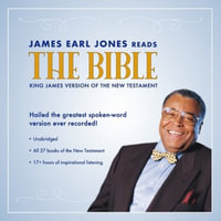 James Earl Jones Reads the Bible : The King James Version of the New Testament - Topics Media Group