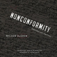 Nonconformity Lib/E : Writing on Writing - Nelson Algren