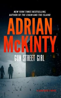 Gun Street Girl : A Detective Sean Duffy Novel - Adrian McKinty