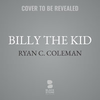 Billy the Kid : The War for Lincoln County - Ryan C. Coleman