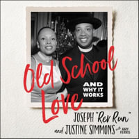 Old School Love : And Why It Works - Justine Simmons