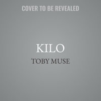 Kilo : Inside the Deadliest Cocaine Cartels - From the Jungles to the Streets - Toby Muse