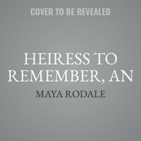 An Heiress to Remember Lib/E : Gilded Age Girls Club - Maya Rodale