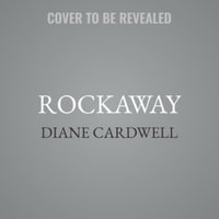 Rockaway : Surfing Headlong into a New Life - Diane Cardwell