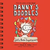 The Jelly Bean Experiment : Danny's Doodles - David A. Adler