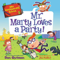 Mr. Marty Loves a Party! : Library Edition - Dan Gutman