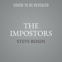 The Impostors : The Terrifying True Tale of How the Republicans Quit Governing and Seized American Democracy - Steve Benen