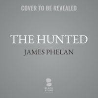 The Hunted : Jed Walker - James Phelan