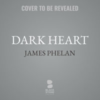 Dark Heart : Jed Walker - James Phelan