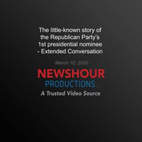 little-known story of the Republican Party's 1st presidential nominee, The - PBS NewsHour