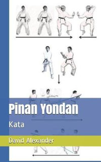 Pinan Yondan : Kata - David Alexander