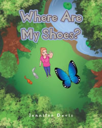 Where Are My Shoes? - Jennifer Davis