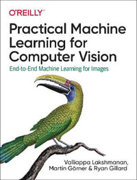 Practical Machine Learning for Computer Vision : End-to-End Machine Learning for Images - Valliappa Lakshmanan