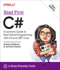 Head First C# : A Learner's Guide to Real-World Programming with C# and .Net - Andrew Stellman