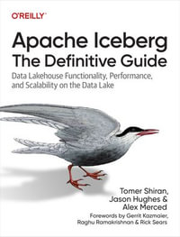 Apache Iceberg : The Definitive Guide - Tomer Shiran