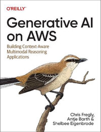 Generative AI on Aws : Building Context-Aware Multimodal Reasoning Applications - Chris Fregly