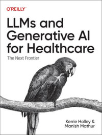 LLMs and Generative AI for Healthcare : The Next Frontier - Kerrie Holley