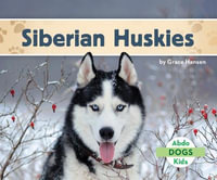 Siberian Huskies : Dogs - Grace Hansen