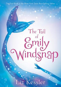 The Tail of Emily Windsnap : #1 - Liz Kessler