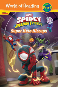 Spidey and His Amazing Friends : Super Hero Hiccups - Steve Behling