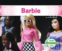 Barbie : Toy Mania! - Grace Hansen