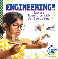 Engineering Lab : Explore Structures with Art & Activities: Engineering Labexplore Structures with Art & Activities - Elsie Olson