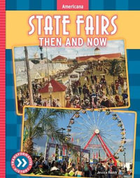 State Fairs : Then and Now - Jessica Rusick