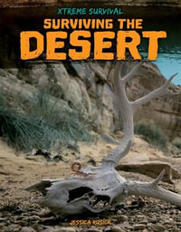 Surviving the Desert : Xtreme Survival - Jessica Rusick