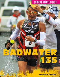 Badwater 135 : Extreme Sports Events - Anthony K. Hewson