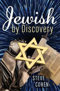 Jewish By Discovery - Steve Cohen