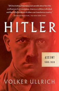 Hitler : Ascent: 1889-1939 - Volker Ullrich