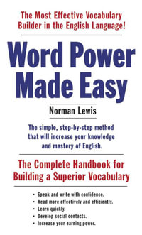 Word Power Made Easy : The Complete Handbook for Building a Superior Vocabulary - Norman Lewis