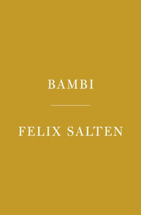 Bambi : A Life in the Woods - Felix Salten