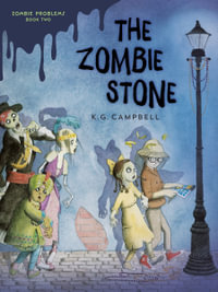 The Zombie Stone : Zombie Problems - K. G. Campbell