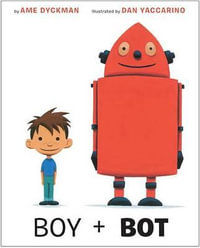 Boy and Bot - AME DYCKMAN