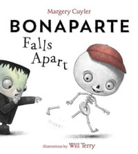 Bonaparte Falls Apart : A Funny Skeleton Book for Kids and Toddlers - Margery Cuyler