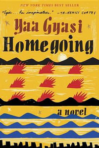 Homegoing - Yaa Gyasi