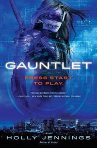 Gauntlet : An Arena Novel - Holly Jennings