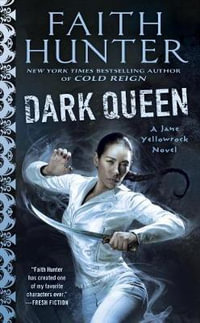 Dark Queen : A Jane Yellowrock Movel - Faith Hunter