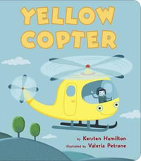 Yellow Copter : Red Truck and Friends - Kersten Hamilton