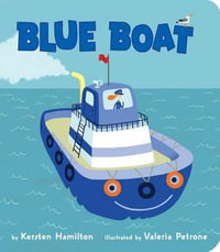 Blue Boat : Red Truck and Friends - Kersten Hamilton