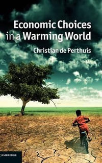 Economic Choices in a Warming World - Christian de Perthuis