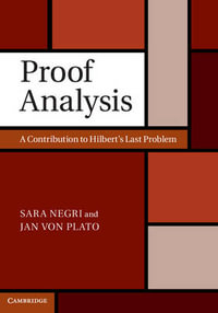 Proof Analysis : A Contribution to Hilbert's Last Problem - Sara Negri