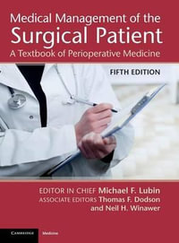 Medical Management of the Surgical Patient : A Textbook of Perioperative Medicine - Michael F. Lubin