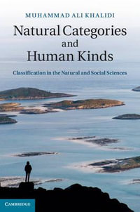 Natural Categories and Human Kinds : Classification in the Natural and Social Sciences - Muhammad Ali Khalidi