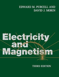 Electricity and Magnetism : 3rd edition - Edward M. Purcell